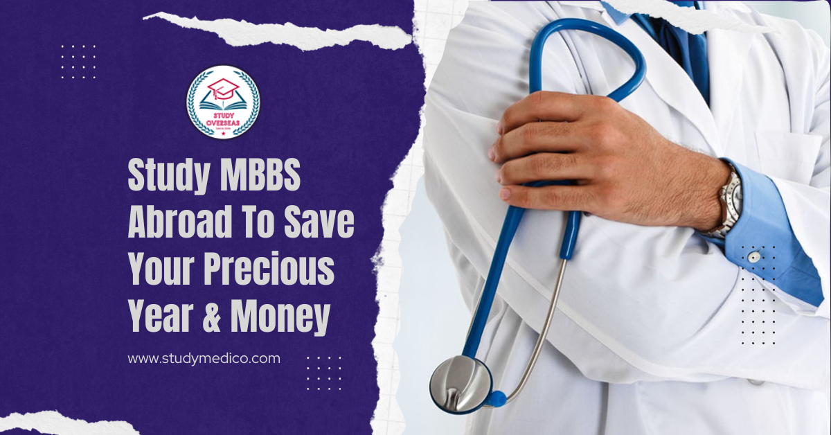 blog962-Study MBBS Abroad To Save Your Precious Year & Money.png
